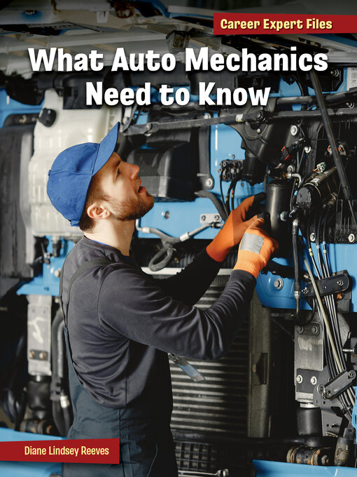 Title details for What Auto Mechanics Need to Know by Diane Lindsey Reeves - Available